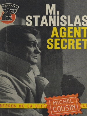 cover image of Monsieur Stanislas, agent secret...